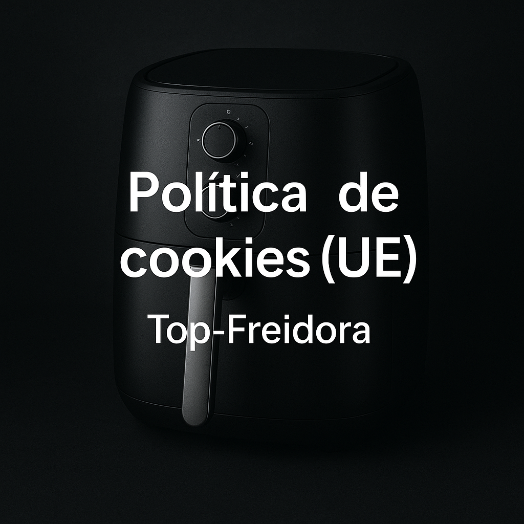Freidora de aire negra sobre fondo oscuro con el texto «Política de cookies (UE)»